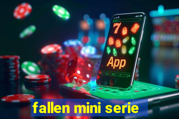 fallen mini serie